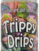 Rhubarb Candy Trippy Drips